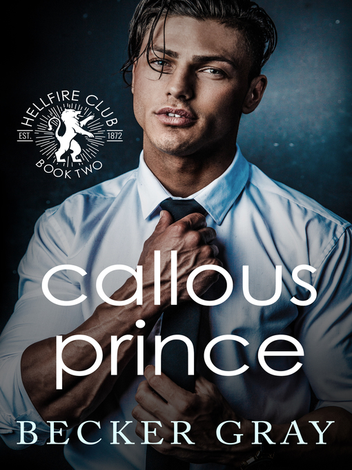 Title details for Callous Prince by Becker Gray - Available